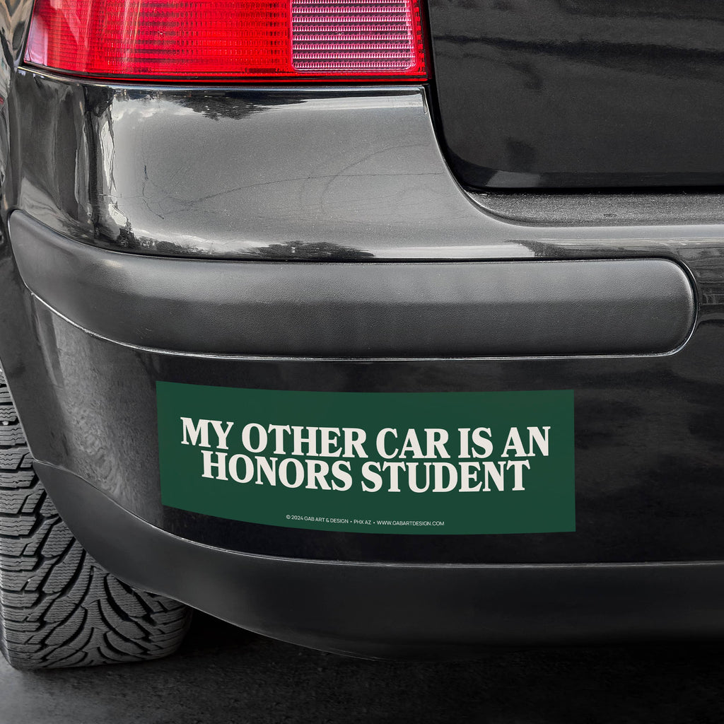 My Other Car Is An Honors Student Bumper Sticker - Freshie & Zero Studio Shop