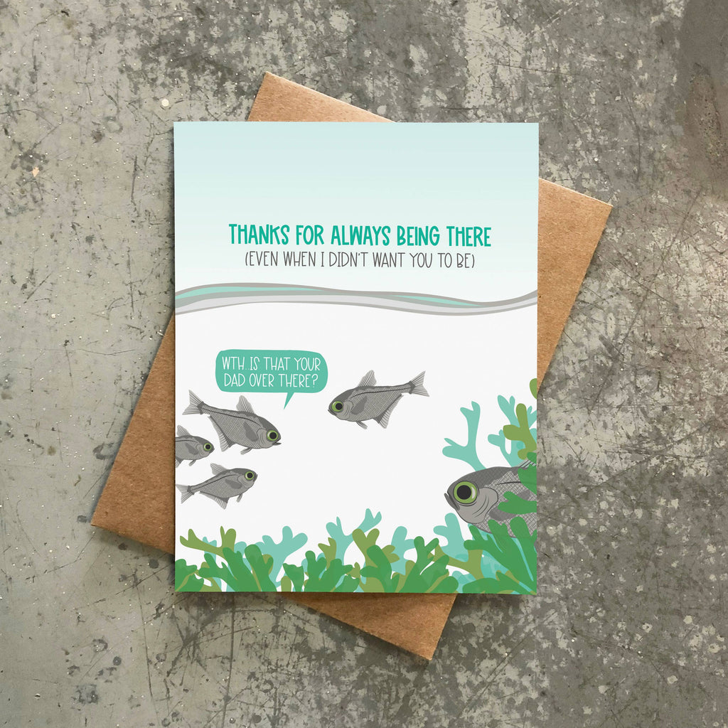 Thanks for Being There Dad Greeting Card - Freshie & Zero Studio Shop