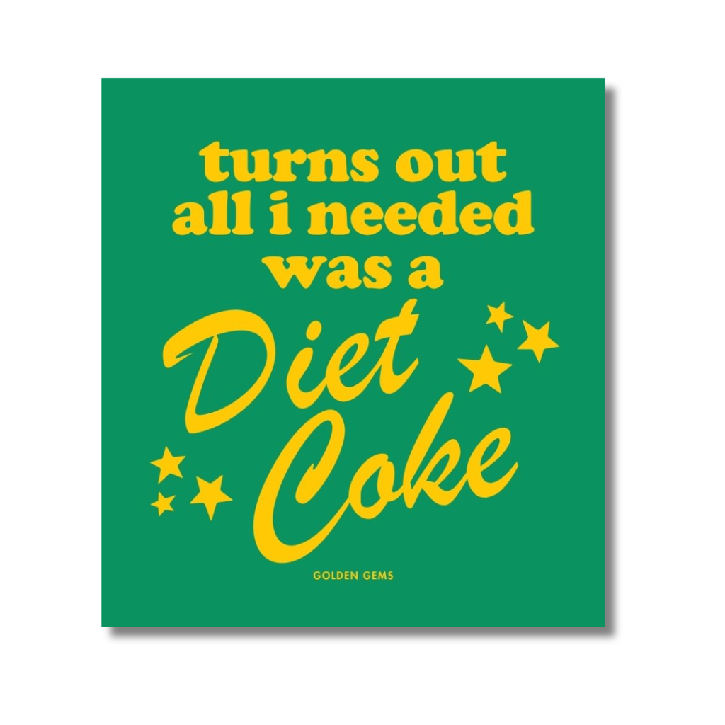 Turns Out All I Needed Was A Diet Coke Sticker - Freshie & Zero Studio Shop