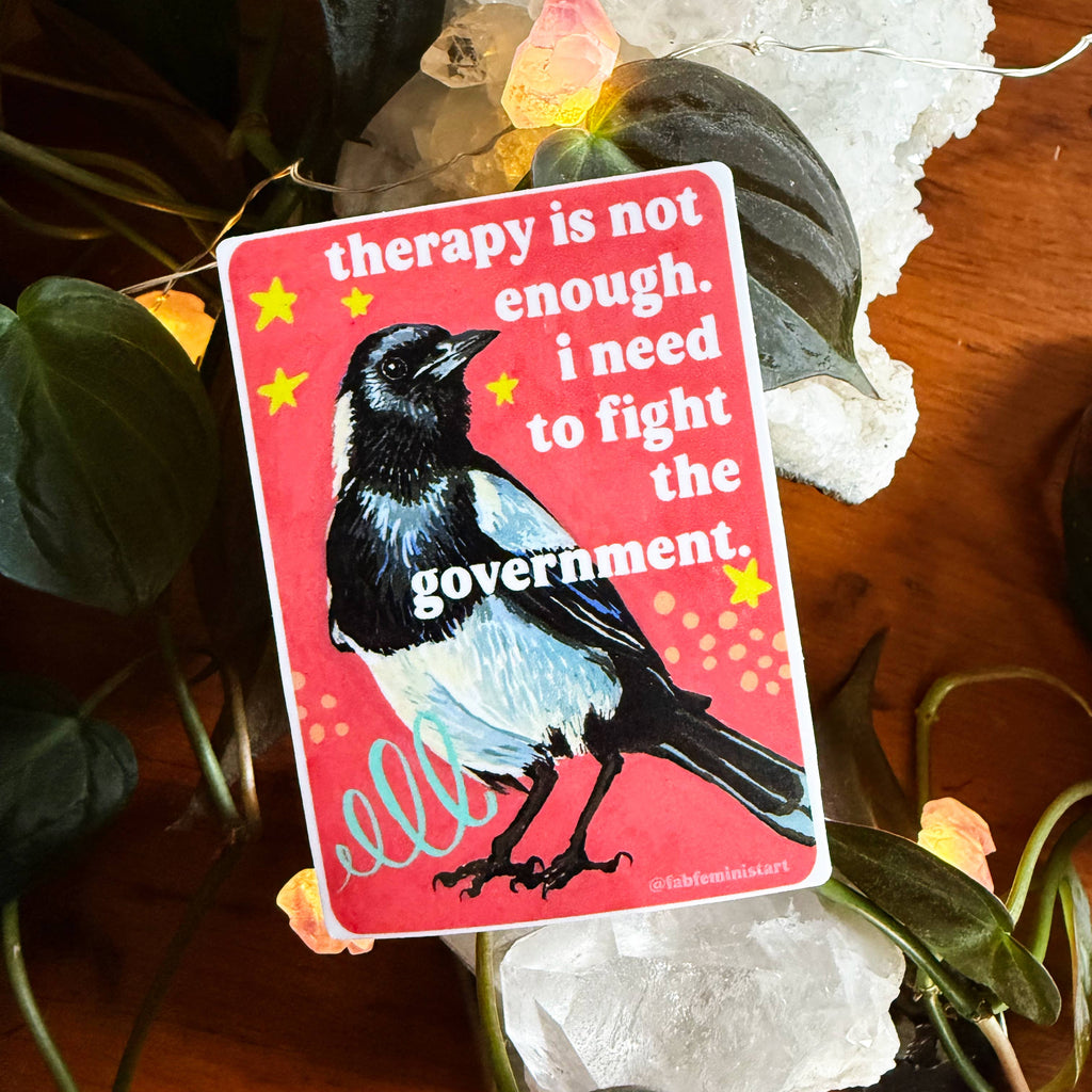 Therapy is not enough I need to fight the Government Vinyl Sticker - Freshie & Zero Studio Shop