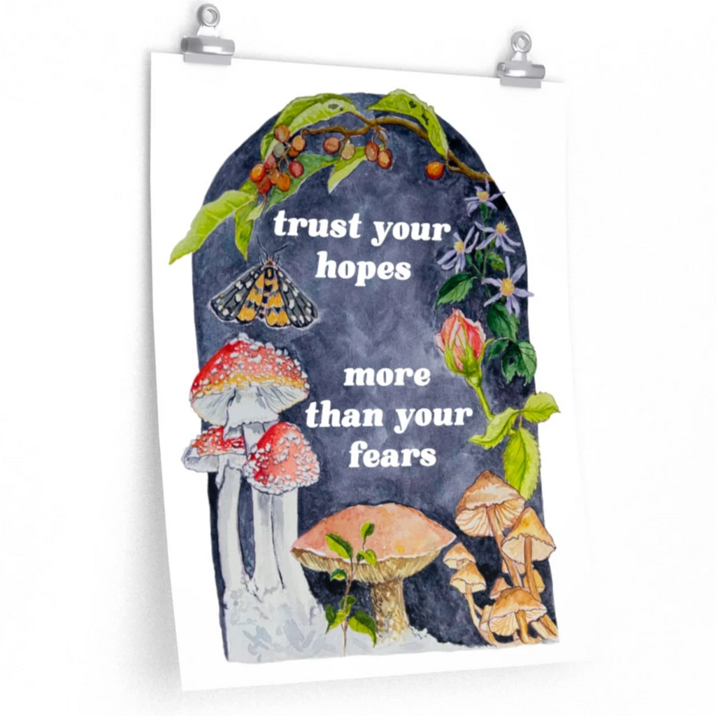 Mental Health Print: Trust Your Hopes More Than Your Fears: 5x7 - Freshie & Zero Studio Shop