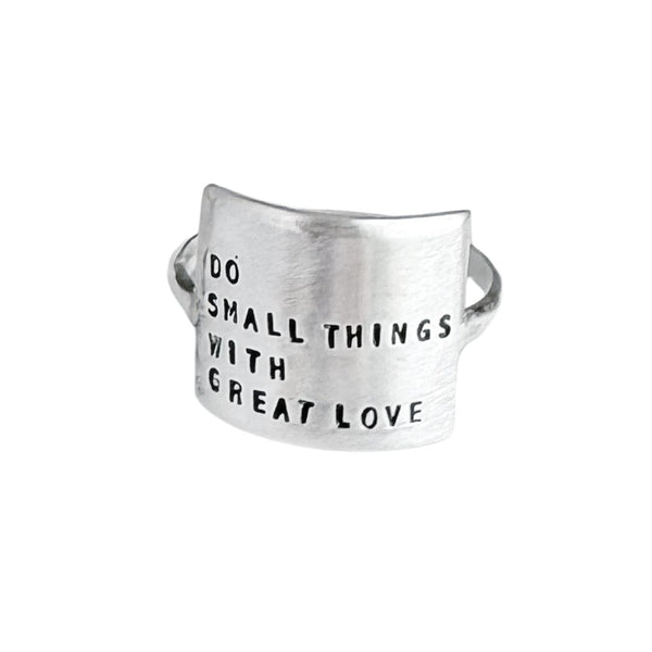 Do Small Things with Great Love - Statement Ring - Freshie & Zero Studio Shop