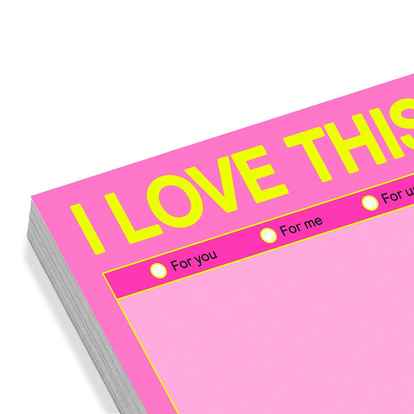 I Love This Sticky Note Pad - Freshie & Zero Studio Shop
