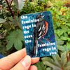 The Feminine Rage In Me Emotional Bird Vinyl Sticker - Freshie & Zero Studio Shop