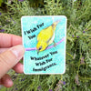 I wish for you whatever you wish for immigrants Emotional Bird Vinyl Sticker - Freshie & Zero Studio Shop