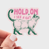 Hold On I See a Cat Sticker - kitten, pet, pink, cute, kitty - Freshie & Zero Studio Shop