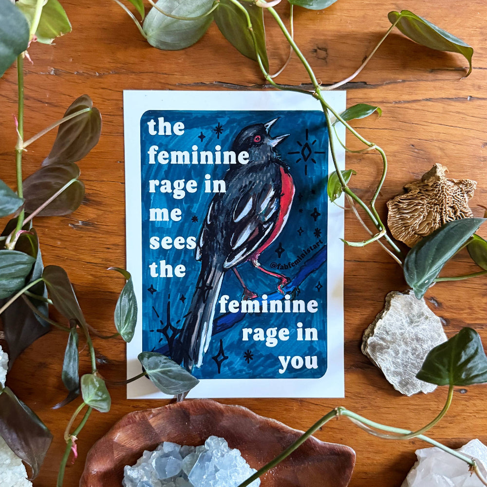 The feminine rage in me sees the feminine rage in you: print: 5x7 - Freshie & Zero Studio Shop