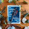 The feminine rage in me sees the feminine rage in you: print: 5x7 - Freshie & Zero Studio Shop