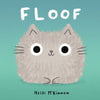 Floof by Heidi McKinnon, a Cat Picture Book - Freshie & Zero Studio Shop
