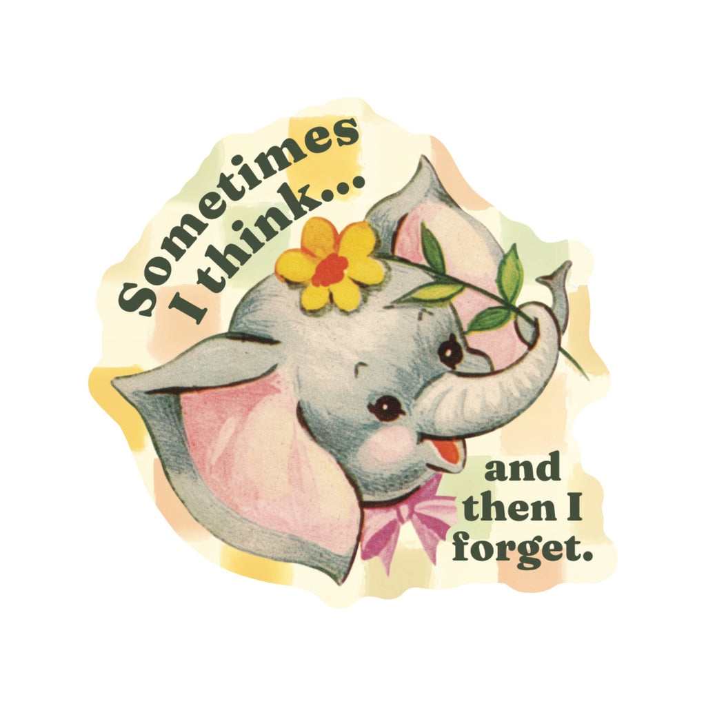 I Think and Forget Elephant Funny High Quality Vinyl Sticker - Freshie & Zero Studio Shop