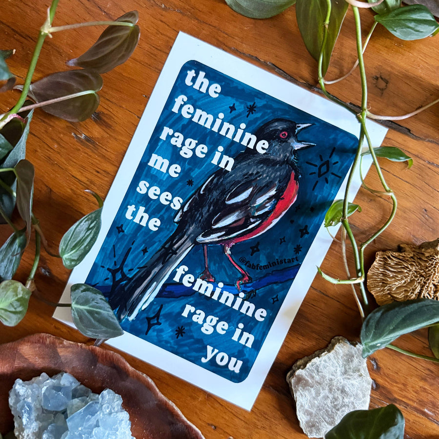 The feminine rage in me sees the feminine rage in you: print: 5x7 - Freshie & Zero Studio Shop