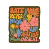 Hate Never Made Any Nation Great Vinyl Sticker - Freshie & Zero Studio Shop
