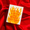 Everything Is On Fire but We Have Each Other Greeting Card - Freshie & Zero Studio Shop
