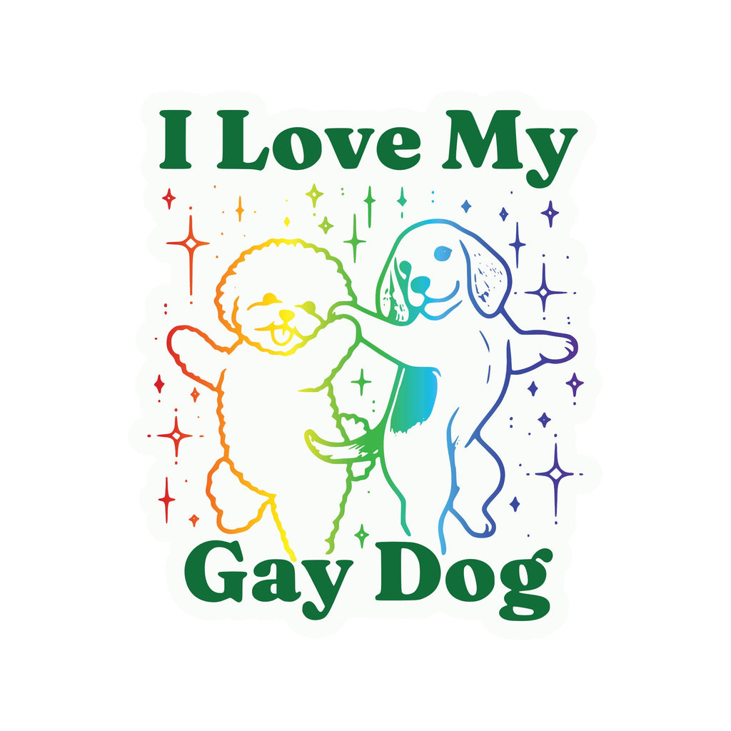 I Love My Gay Dog High Quality Vinyl Sticker - Freshie & Zero Studio Shop