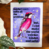 Maybe I Can't Solve All The Problems: 5x7 Print - Freshie & Zero Studio Shop