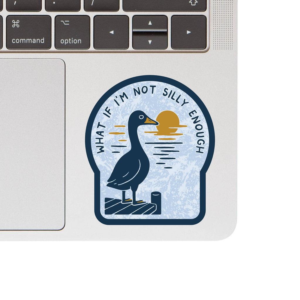 What if I'm Not Silly Enough Vinyl Sticker - Freshie & Zero Studio Shop