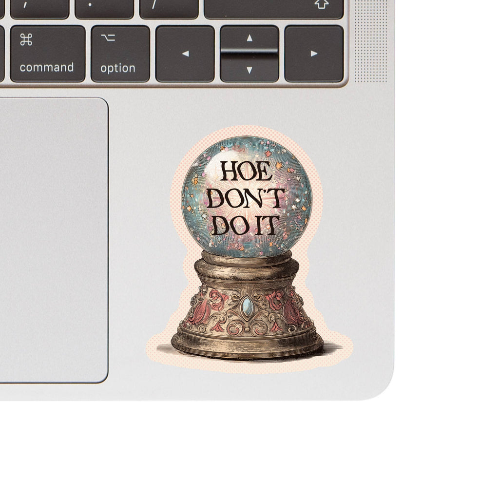 Don't Do It Crystal Ball Sticker - Freshie & Zero Studio Shop