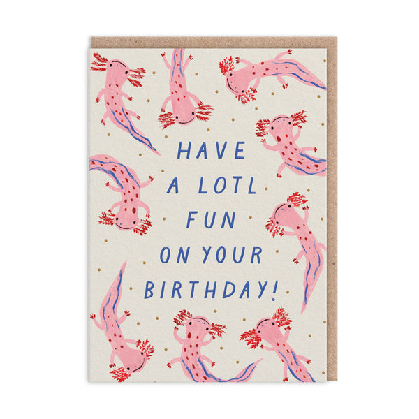 Have A Lotl Fun Axolotl Birthday Card - Freshie & Zero Studio Shop