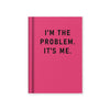 I'm The Problem It's Me Mini Fabric Hardback Notebook - Freshie & Zero Studio Shop