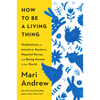 How To Be A Living Thing by Mari Andrew - Freshie & Zero Studio Shop