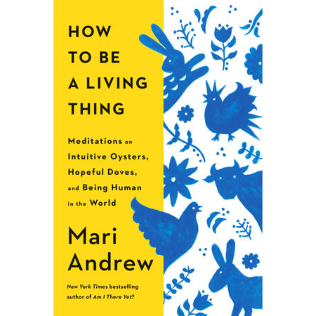 How To Be A Living Thing by Mari Andrew - Freshie & Zero Studio Shop