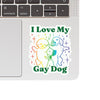 I Love My Gay Dog High Quality Vinyl Sticker - Freshie & Zero Studio Shop
