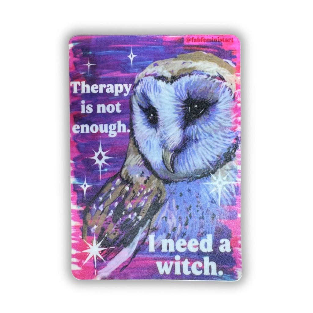 Therapy Is Not Enough I Need A Witch Vinyl Sticker - Freshie & Zero Studio Shop