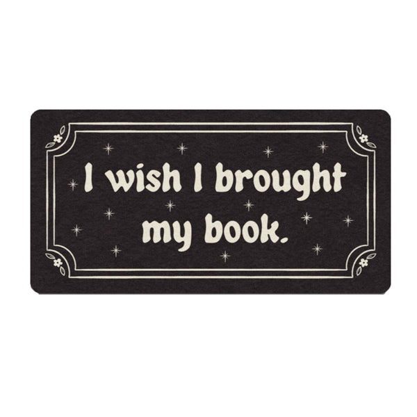 I Wish I Brought my Book Waterproof Vinyl Sticker - Freshie & Zero Studio Shop