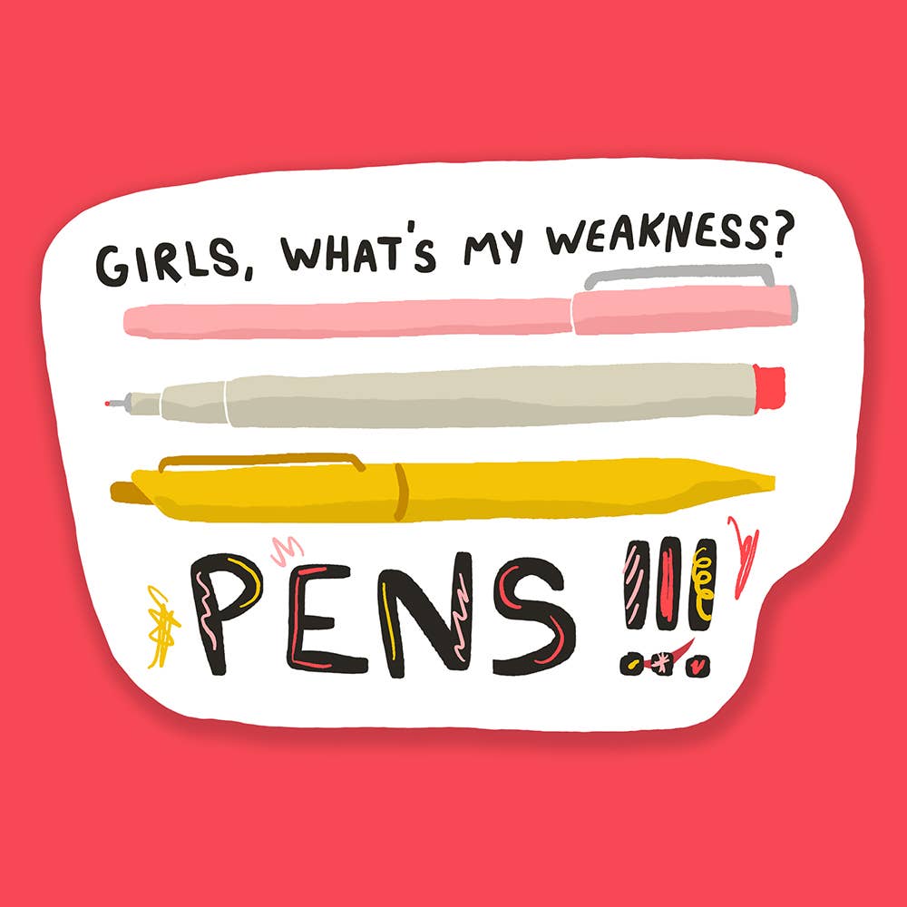 Girls What's My Weakness? Pens! Vinyl Sticker - Freshie & Zero Studio Shop