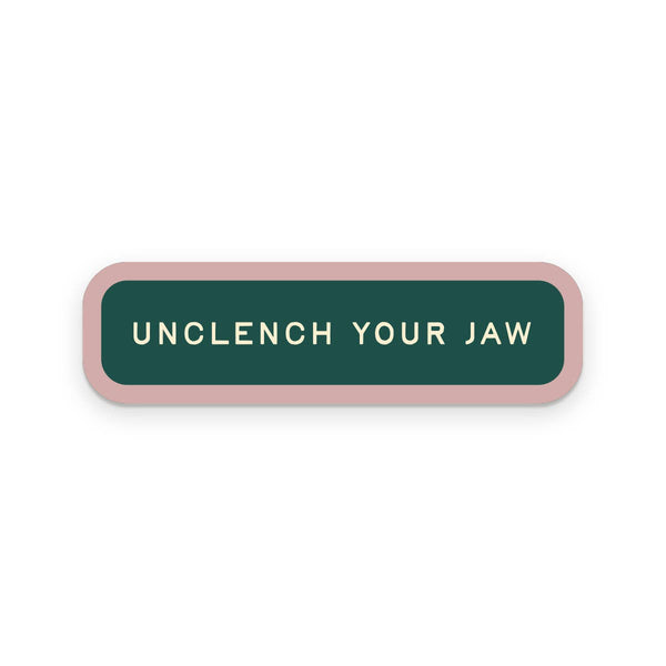 Unclench Your Jaw Sticker - Freshie & Zero Studio Shop