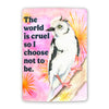 The world is cruel so I choose not to be Emotional Bird Vinyl Sticker - Freshie & Zero Studio Shop