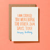 Stoked You Were Born Birthday Card - Freshie & Zero Studio Shop