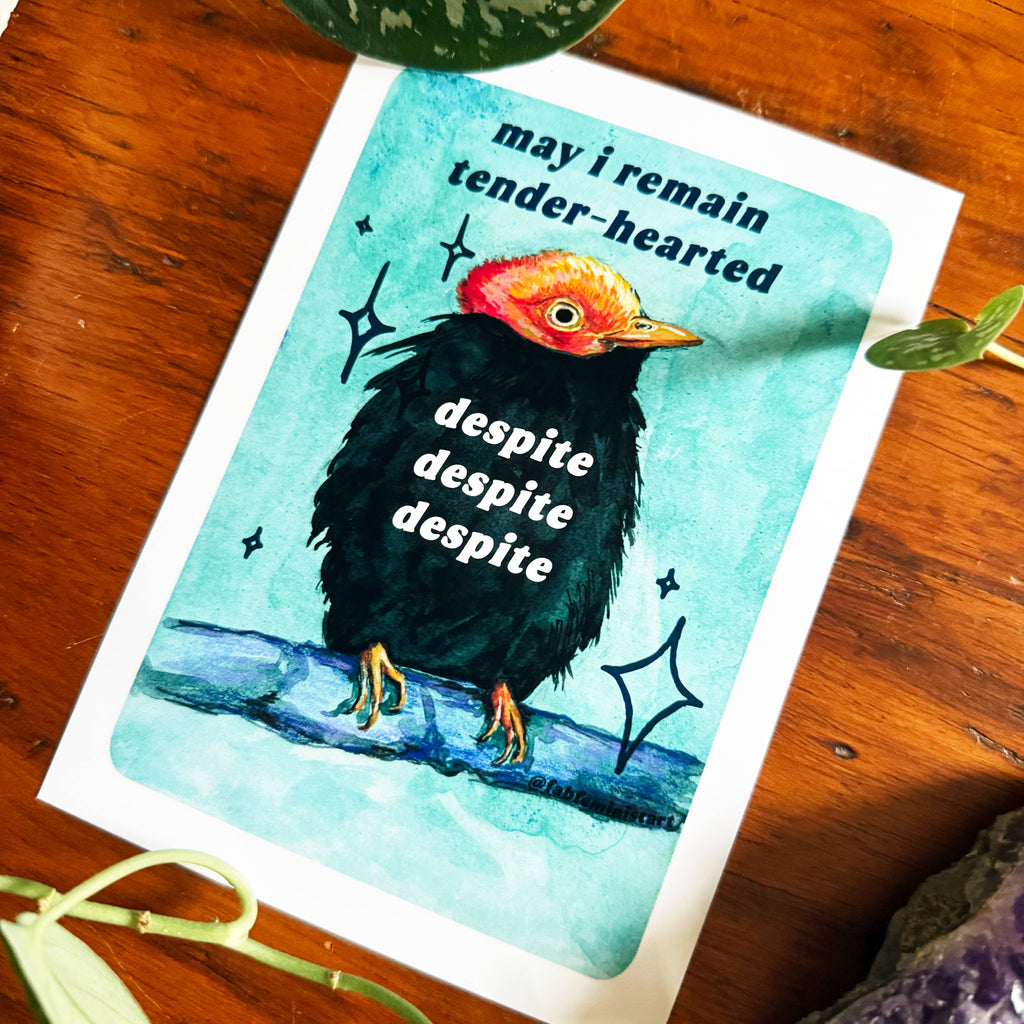 May i remain tender-hearted despite despite despite: print: 5x7 - Freshie & Zero Studio Shop