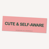Cute & Self-Aware Bumper Sticker - Freshie & Zero Studio Shop