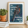 The feminine rage in me sees the feminine rage in you: 8x10 Print - Freshie & Zero Studio Shop