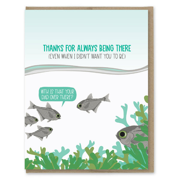 Thanks for Being There Dad Greeting Card - Freshie & Zero Studio Shop