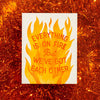 Everything Is On Fire but We Have Each Other Greeting Card - Freshie & Zero Studio Shop