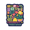 Community is Resistance Floral Vinyl Sticker - Freshie & Zero Studio Shop
