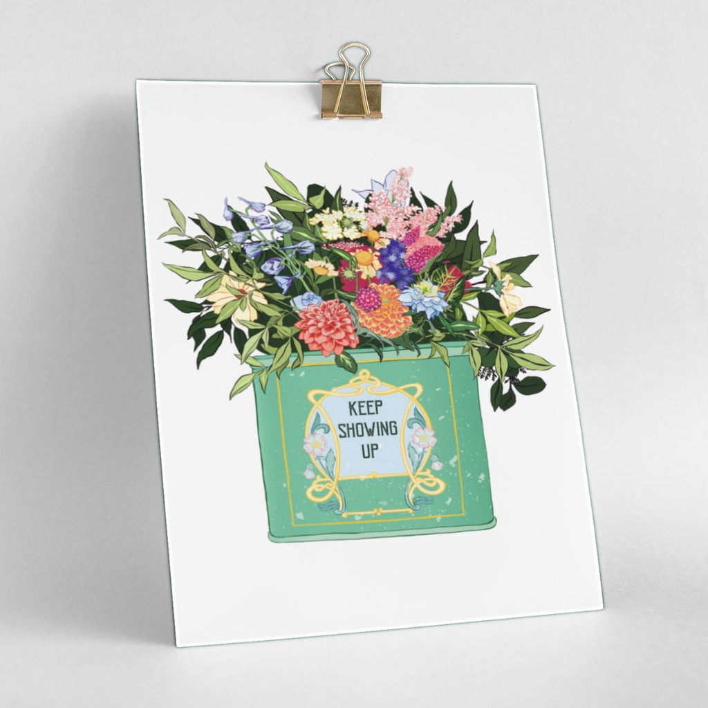 Keep Showing Up: 5x7 art print - Freshie & Zero Studio Shop