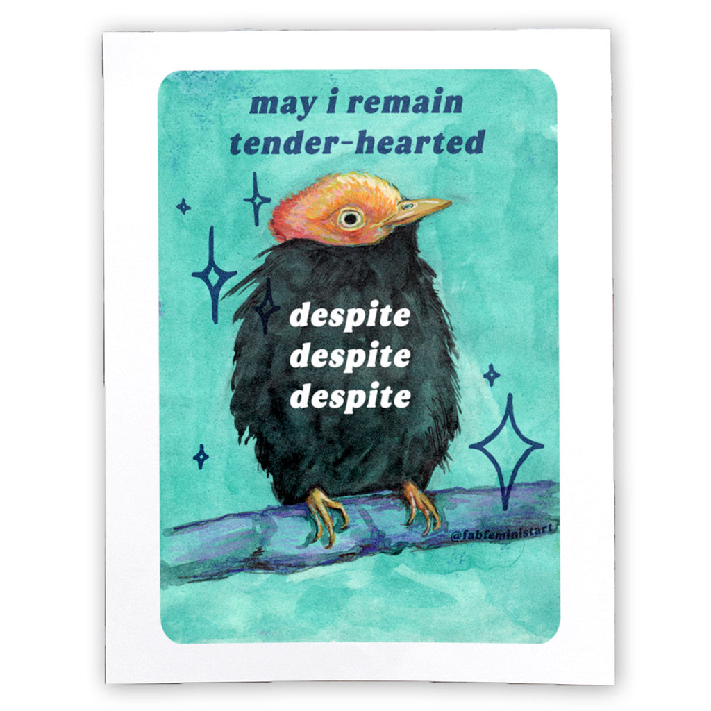 May I remain tender-hearted despite: 5x7 art print - Freshie & Zero Studio Shop