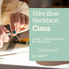 Wire Bow Necklace Jewelry Making Class - Freshie & Zero Studio Shop