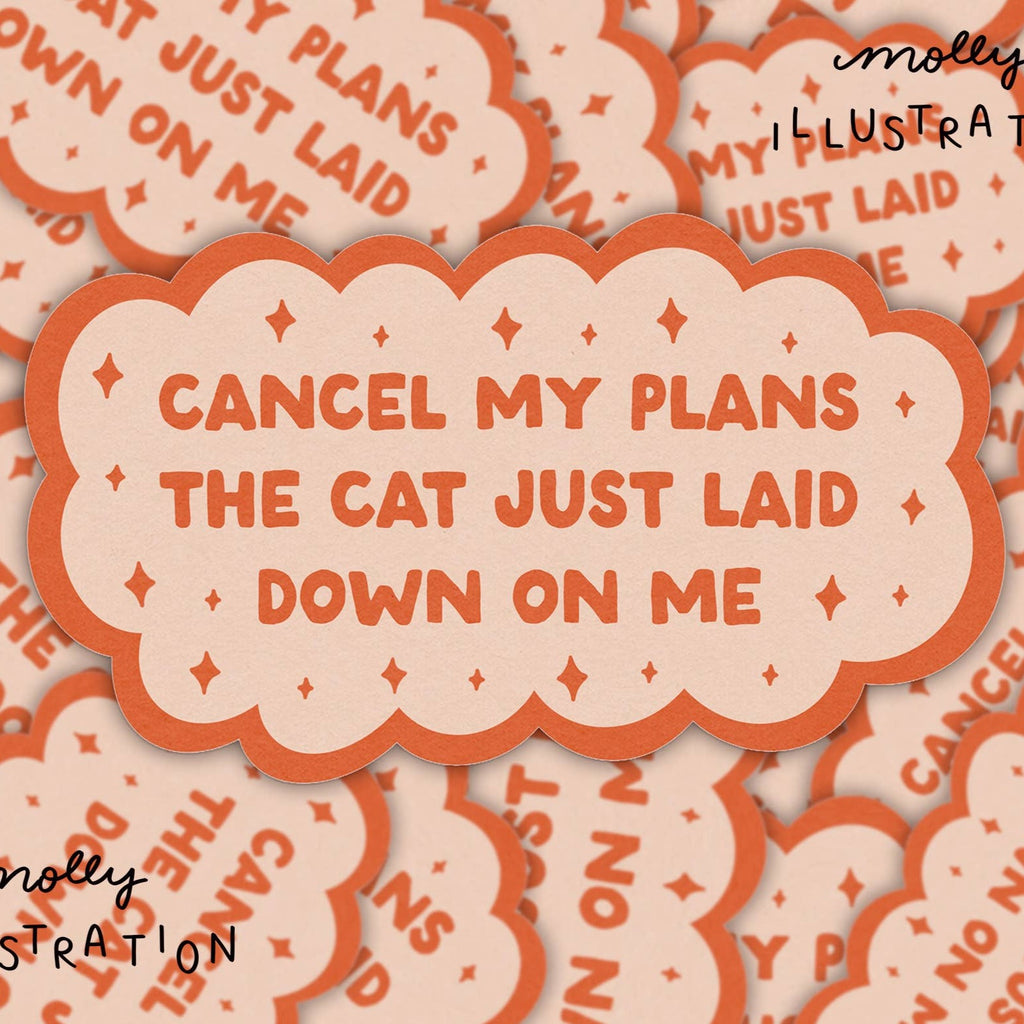 Cancel My Plans- Cat Waterproof Vinyl Sticker - Freshie & Zero Studio Shop