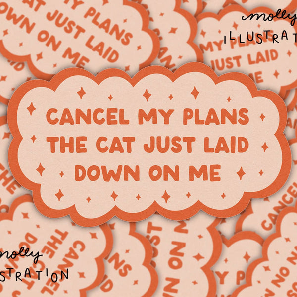 Cancel My Plans- Cat Waterproof Vinyl Sticker - Freshie & Zero Studio Shop