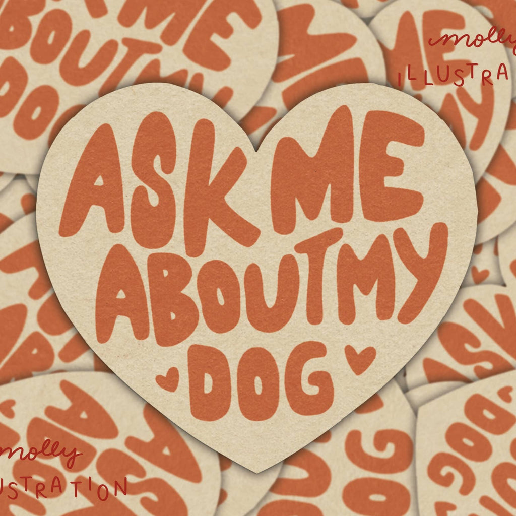 Ask Me About My Dog Waterproof Vinyl Sticker - Freshie & Zero Studio Shop