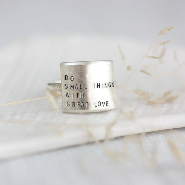 Do Small Things with Great Love - Sterling Silver Inspiring Ring - Freshie & Zero
